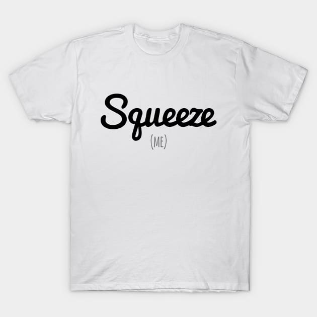 Squeeze T-Shirt by petegrev